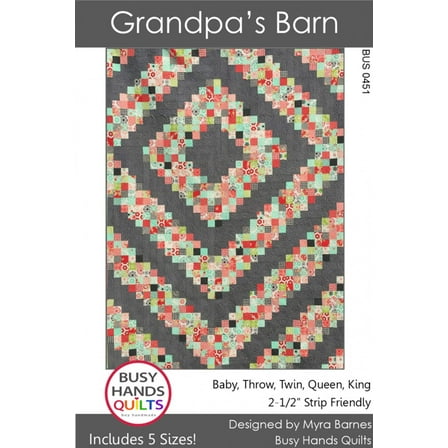 Grandpa's Barn Quilt Pattern by Myra Barnes / Busy Hands Quilts