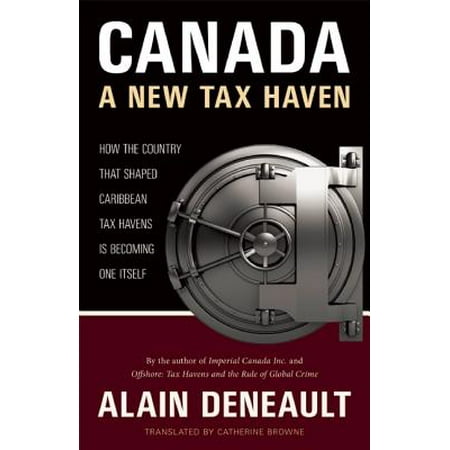 Canada: A New Tax Haven - eBook (Best Tax Havens For Canadians)