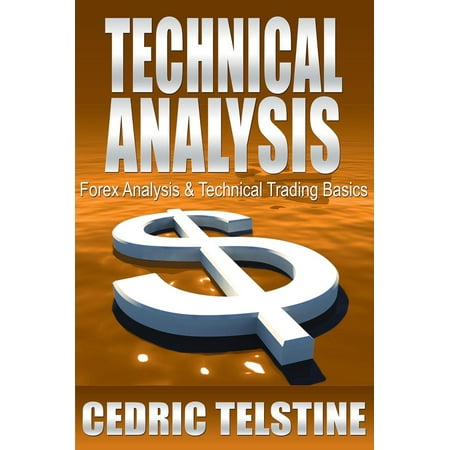 Technical Analysis: Forex Analysis & Technical Trading Basics - (Best Forex Technical Analysis)