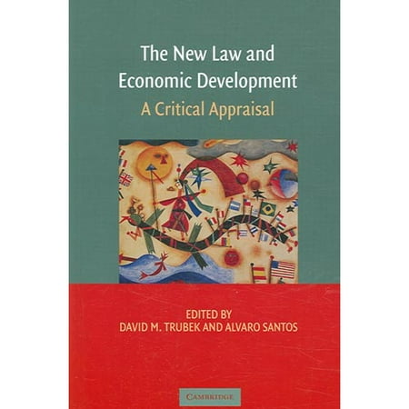 The New Law And Economic Development: A Critical Appraisal