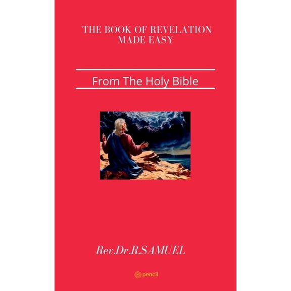 Book of Revelation made easy: From The Holy Bible, (Paperback)
