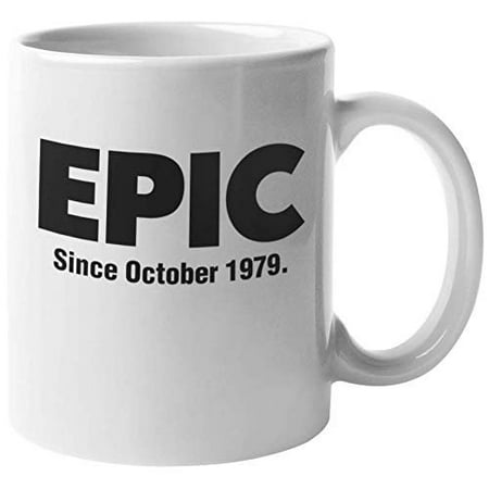 Epic Since October 1979 Classic Awesome Slang Coffee & Tea Gift Mug, Stuff, Party Decorations, And Merch For His Or Her 40th Birthday, For A Mom Or Dad Born In 1979, And For October Men & Women