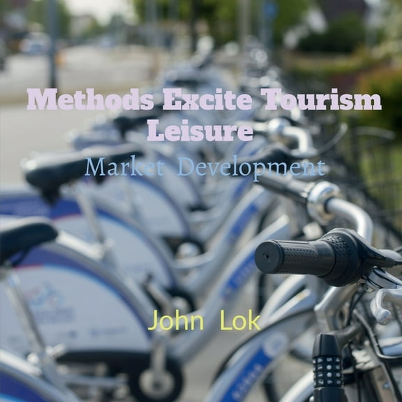 Methods Excite Tourism Leisure, (Paperback)