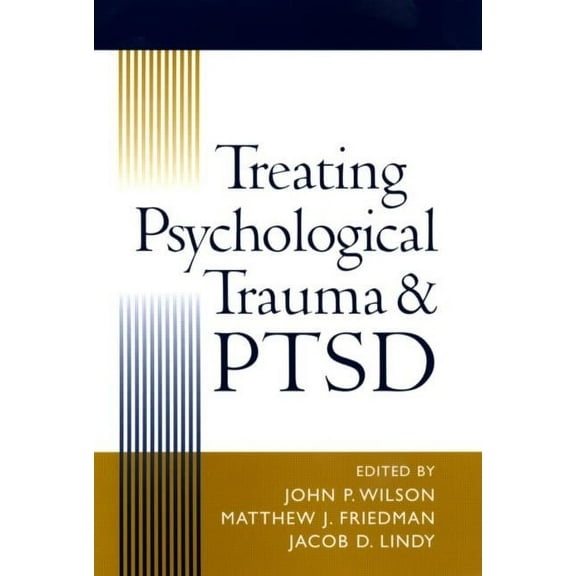 Treating Psychological Trauma and PTSD (Paperback)