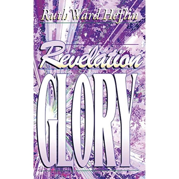 Pre-Owned Revelation Glory, 9781581580105, 158158010X, Paperback,