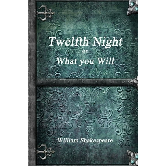 Twelfth Night or, What You Will, (Paperback)