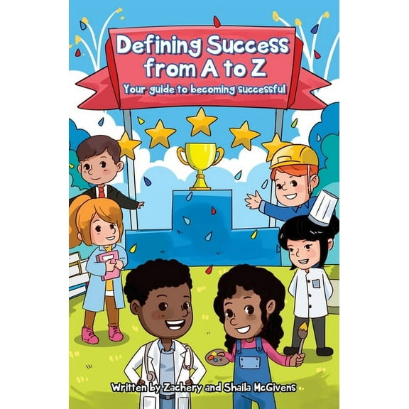Defining Success From A to Z: Your guide to becoming successful., (Hardcover)