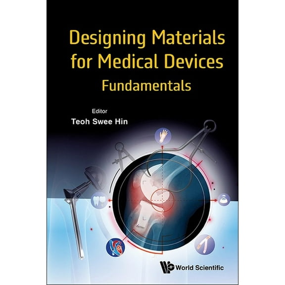 Designing Materials for Medical Devices: Fundamentals, (Hardcover)