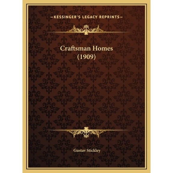 Pre-Owned Craftsman Homes 1909 Hardcover 1169742602 9781169742604 Gustav Stickley
