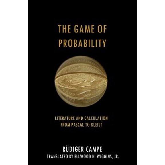 Pre-Owned Cultural Memory in the Present: The Game of Probability : Literature and Calculation from Pascal to Kleist (Paperback)