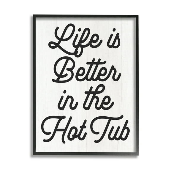 Stupell Industries Life Better In Hot Tub Phrase Inspirational Painting Black Framed Art Print Wall Art