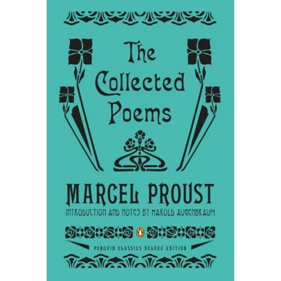 Pre-Owned The Collected Poems: A Dual-Language Edition with Parallel Text (Penguin Classics Deluxe (Paperback 9780143106906) by Marcel Proust, Harold Augenbraum