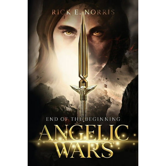 Angelic Wars Angelic Wars: End of the Beginning, Book 2, (Paperback)