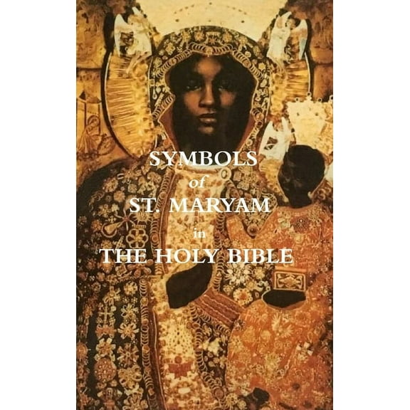 Symbols of St. Maryam in the Bible, (Hardcover)