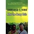 thumbnail image 1 of Pre-Owned After the Heavy Rain: The Khmer Rouge Killed His Family. He Tracked Them Down--But Not for Revenge . . . (Paperback) 0825461812 9780825461811, 1 of 1