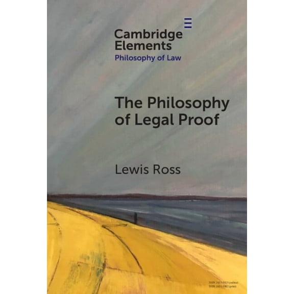 Elements in Philosophy of Law The Philosophy of Legal Proof, (Hardcover)