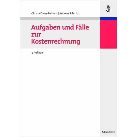 Managementwissen FÃ¼r Studium Und Praxis Aufgaben Und FÃ¤lle Zur Kostenrechnung, (Paperback)