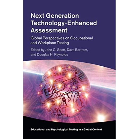 Pre-Owned Next Generation Technology-Enhanced Assessment: Global Perspectives on Occupational and Workplace Testing (Paperback) 1107561531 9781107561533