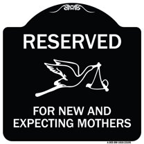 SignMission Designer Series Sign - Reserved for New and Expecting Mothers | Black & White 18" X 18" Heavy-Gauge Aluminum Architectural Sign | Protect Your Business & Municipality | Made