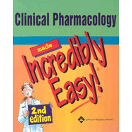 UPC: 9781582552934 | Made Incredibly Easy (Paperback): Clinical Pharmacology Made Incredibly Easy! (Edition 2) (Paperback)