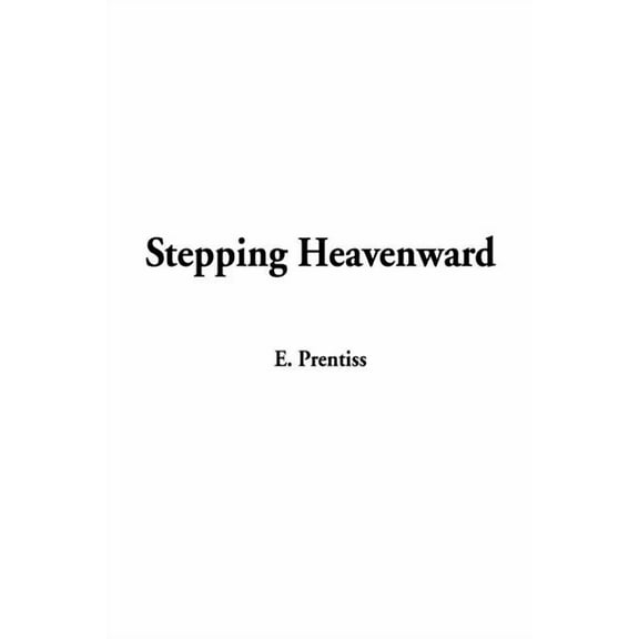 Stepping Heavenward (Hardcover)
