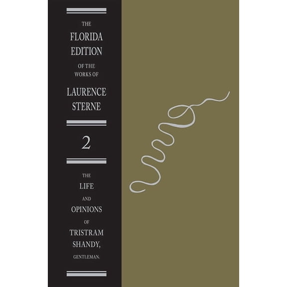 Florida Edition of the Works of Laurence The Life and Opinions of Tristram Shandy, Gentleman: Part Two, Book 2, (Hardcover)