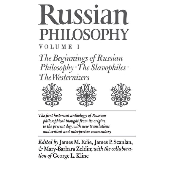 Russian Philosophy, Volume 1: The Beginnings of Russian Philosophy; The Slavophiles; The Westernizers, (Paperback)