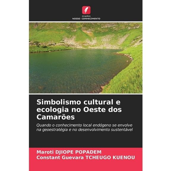 Simbolismo cultural e ecologia no Oeste dos Camarões, (Paperback)