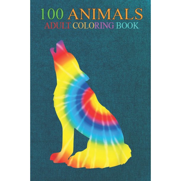 Download 100 Animals Tie Dye Dhole Rainbow Print Dog Pup Puppy Hippie Peace B37b1 An Adult Wild Animals Coloring Book With Lions Elephants Owls Horses Dogs Cats And Many More Paperback