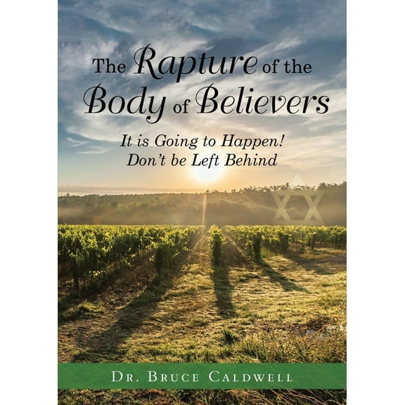 The Rapture of the Body of Believers: It is Going to Happen! Don't be Left Behind, (Paperback)