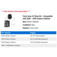 thumbnail image 2 of Front Inner CV Boot Kit - Compatible with 2005 - 2009 Subaru Outback 2006 2007 2008, 2 of 2