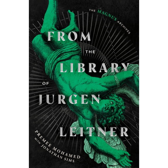 From the Library of Jurgen Leitner (the Magnus Archives), (Hardcover)