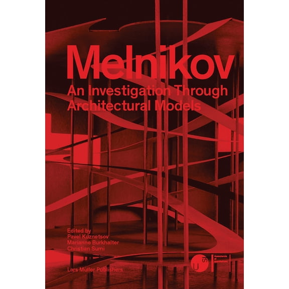 Melnikov: An Investigation Through Architectural Models, (Paperback)