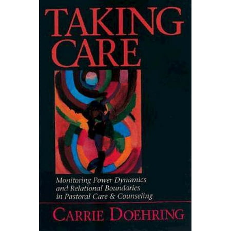 Tanning Care - Taking Care : Monitoring Power Dynamics and Relational Boundaries in Pastoral Care and Counseling