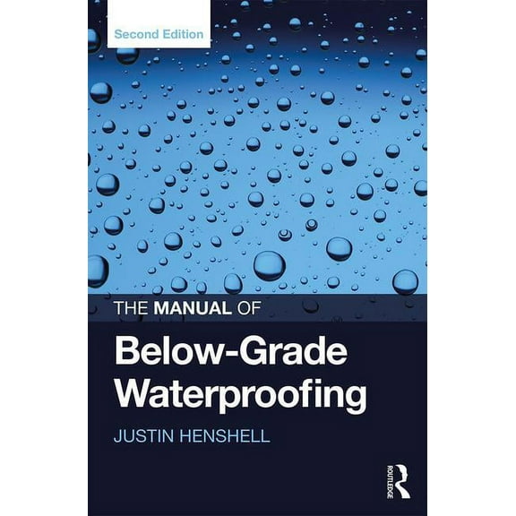 The Manual of Below-Grade Waterproofing, (Hardcover)