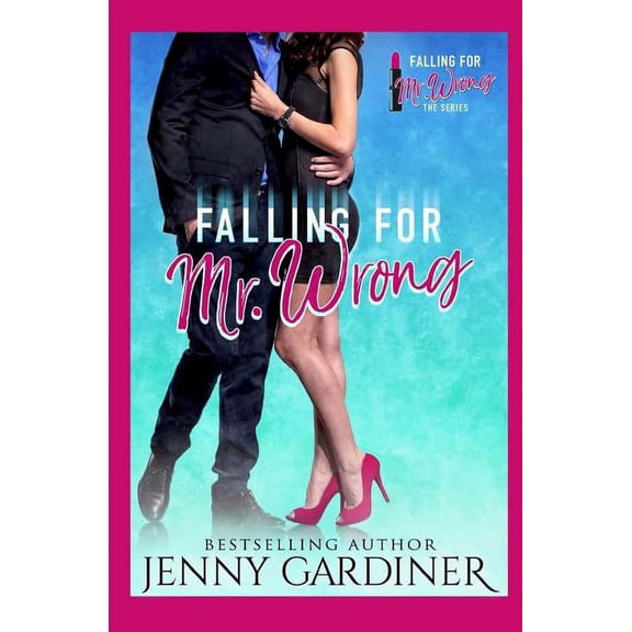 Falling for Mr. Wrong (Paperback)
