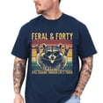 thumbnail image 4 of Feral And Forty Funny Raccoon Graphic Casual T-Shirt for Men and Women, 4 of 6