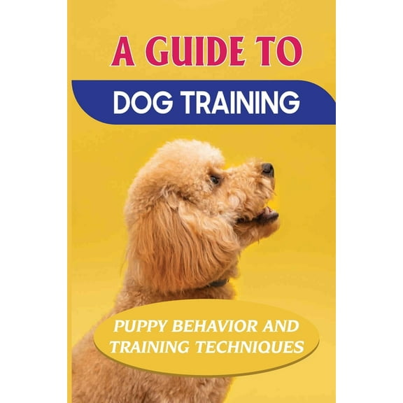 A Guide To Dog Training (Paperback)