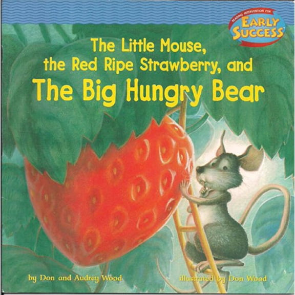 Pre-Owned Houghton Mifflin Early Success: Grade 1 the Mouse, the Red, Ripe Strawberry (Paperback) 0618237356 9780618237357