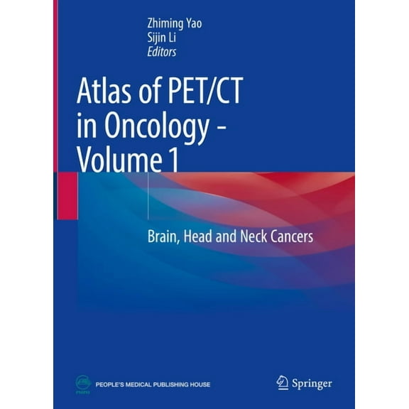 Atlas of Pet/CT in Oncology - Volume 1: Brain, Head and Neck Cancers, (Hardcover)