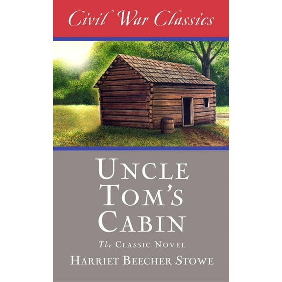 Uncle Tom's Cabin (Civil War Classics), (Paperback)