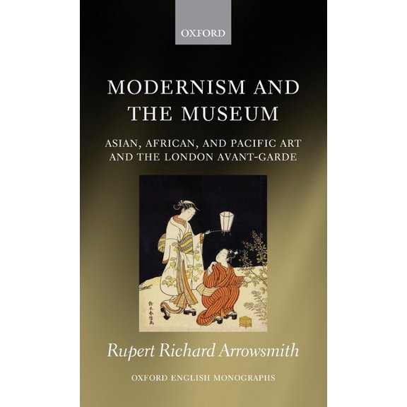 Oxford English Monographs Modernism and the Museum, (Hardcover)