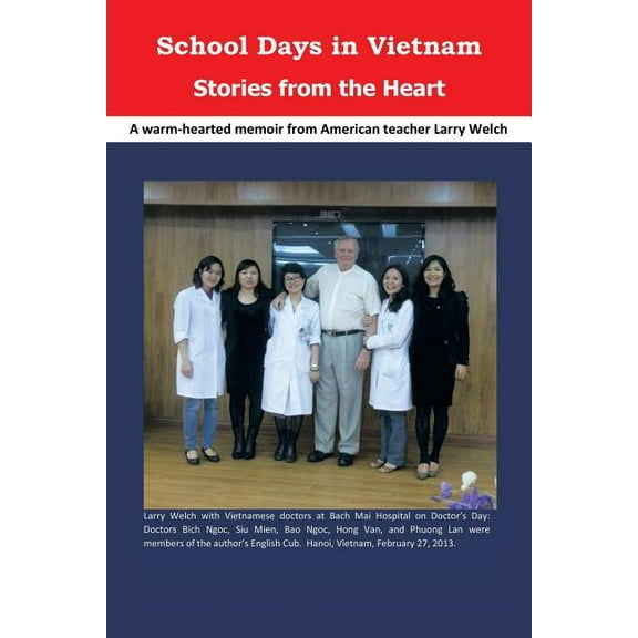 School Days in Vietnam Stories from the Heart, (Paperback)