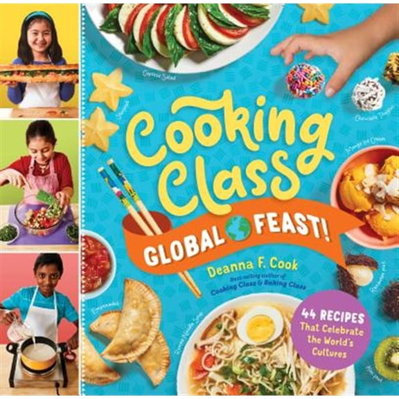 Pre-Owned Cooking Class: Cooking Class Global Feast! : 44 Recipes That Celebrate the Worlds Cultures (Other)