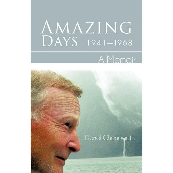 Amazing Days, 1941-1968 : A Memoir