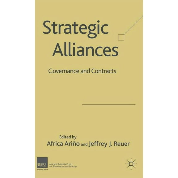 Strategic Alliances: Governance and Contracts, (Hardcover)
