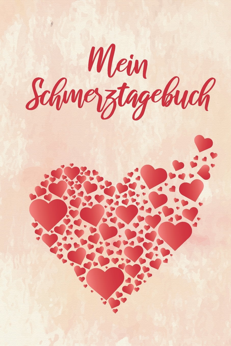 Mein Schmerztagebuch : Notizbuch zum Erfassen Ihrer ...