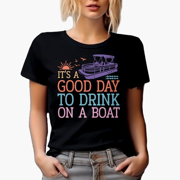 It's a Good Day to Drink on a Boat, Pontoon Art Merch Gift, Black T-Shirt, Small