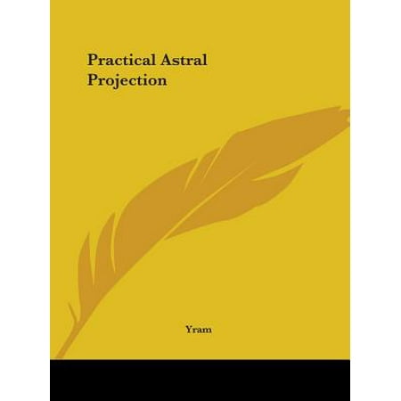 Practical Astral Projection