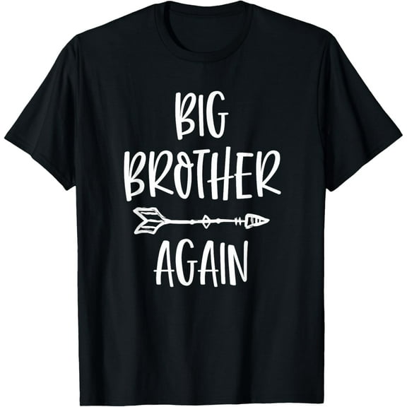 Big Brother Again Toddler Boy Pregnancy Announcement T-Shirt T-Shirt
